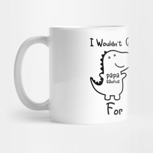 'I Wouldn't Give Up My Family' Awesome Family Love Gift Mug